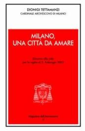 Milano, una città da amare. Discorso alla città per la vigilia di S. Ambrogio 2003