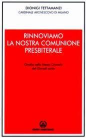 Rinnoviamo la nostra comunione presbiterale. Omelia nella Messa Crismale del Giovedì Santo