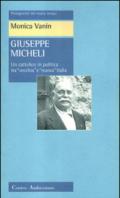 Giuseppe Micheli. Un cattolico in politica tra «vecchia» e «nuova» Italia