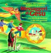 Messaggeri di Gesù. La storia di Bertina e del suo pastore. Lettera di Natale ai bambini