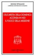 L'Eucaristia della domenica accenda i noi il fuoco della missione! Presentazione dell'anno pastorale 2004-2005