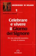 Celebrare e vivere il giorno del Signore. Per una comunità eucaristica in stato di missione