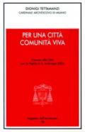 Per una città comunità viva. Discorso alla città per la vigilia di s. Ambrogio 2005