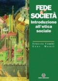 Fede e società. Introduzione all'etica sociale