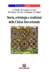 Storia, cristologia e tradizioni della Chiesa Siro-orientale