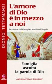 Famiglia ascolta la parola di Dio. Anno pastorale 2006-2007