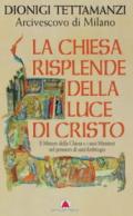 La Chiesa risplende della luce di Cristo. Il mistero della Chiesa e i suoi ministeri nel pensiero di sant'Ambrogio