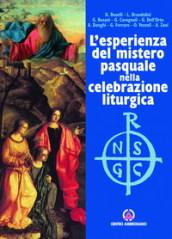 L'esperienza del mistero pasquale nella celebrazione liturgica