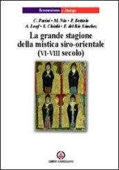 La grande stagione della mistica siro-orientale (VI-VIII secolo)