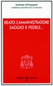 Beato l'amministratore saggio e fedele... Incontro con i consiglieri per gli affari economici delle parrocchie e gli amministratori degli enti