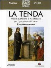 La tenda. Messa quotidiana e meditazione per ogni giorno del mese. Rito ambrosiano (2010). 3.