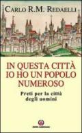 In questa città io ho un popolo numeroso. Preti per la città degli uomini