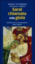 Sarai chiamata mia gioia. Omelie per la consacrazione delle Vergini