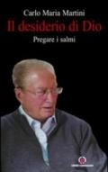 Il desiderio di Dio. Pregare i Salmi