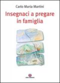 Insegnaci a pregare in famiglia