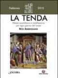 La tenda. Messa quotidiana e meditazione per ogni giorno del mese. Rito ambrosiano. Febbraio 2015