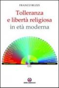 Tolleranza e libertà religiosa in età moderna