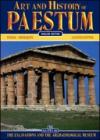 Arte e storia di Paestum. Gli scavi e il museo archeologico. Ediz. inglese