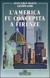 L'America fu concepita a Firenze