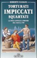 Torturati, impiccati, squartati