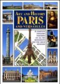 Arte e storia di Parigi e Versailles. Ediz. inglese