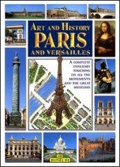 Arte e storia di Parigi e Versailles. Ediz. inglese