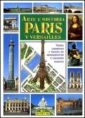Arte e storia di Parigi e Versailles. Ediz. spagnola
