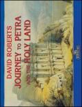 Viaggio a Petra e in Terra Santa: David Roberts. Ediz. inglese