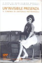 Un'invisibile presenza. Il cinema di Antonio Pietrangeli