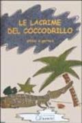 Le lacrime del coccodrillo. Ediz. illustrata