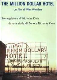 The Million Dollar Hotel. Un film di Wim Wenders