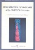 Luigi Veronesi e Cioni Carpi alla cineteca italiana