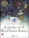 La favolosa vita di Hans Christian Andersen