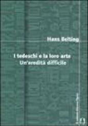 I tedeschi e la loro arte. Un'eredità difficile