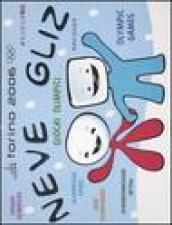 Neve gliz. Giochi olimpici. Ediz. multilingue