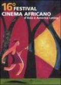 Sedicesimo Festival cinema africano, d'Asia e America latina (Milano, 20-26 marzo 2006). Ediz. italiana, francese e inglese