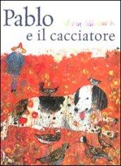 Pablo e il cacciatore