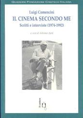 Il cinema secondo me. Scritti e interviste (1974-1992)