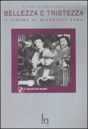 Bellezza e tristezza. Il cinema di Mizoguchi Kenji