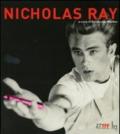 Nicholas Ray. Ediz. illustrata
