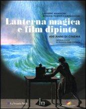 Lanterna magica e film dipinto. 400 anni di cinema. Catalogo della mostra (Parigi, 14 ottobre 2009-28 marzo 2010)