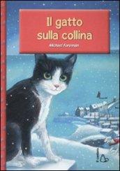 Il gatto sulla collina. Ediz. illustrata