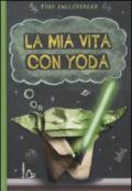 La mia vita con Yoda