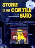 Storie di un cortile cortile buio. Ediz. illustrata