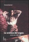Scienza del sogno. Scritti critici 1992-2009 (La)