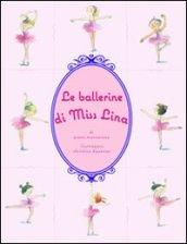 Le ballerine di Miss Lina. Ediz. illustrata