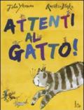 Attenti al gatto! Ediz. illustrata