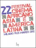 22° festival del cinema africano, d'Asia e America Latina. Milano, 19-25 marzo 2012