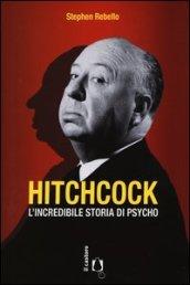 Hitchcock. L'incredibile storia di Psycho