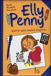 Aiuto! Una nuova scuola! Elly Penny. 2.